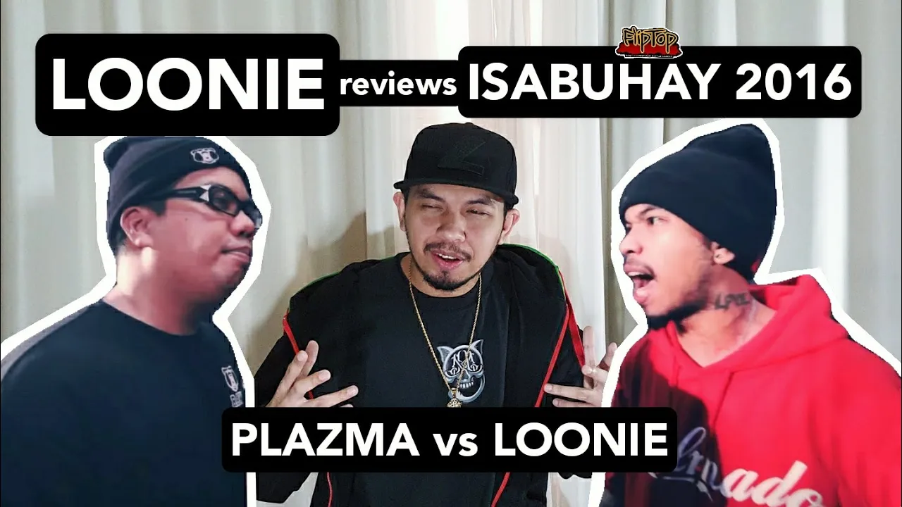 LOONIE | BREAK IT DOWN: Rap Battle Review | Special Edition E3 | ISABUHAY 2016: PLAZMA vs LOONIE