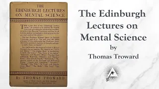 The Edinburgh Lectures on Mental Science (1904) by Thomas Troward