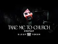 Hozier - Take Me To Church In the style of Sleep Token