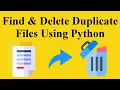 How To Find and Delete Duplicate Files Using Python Filecmp