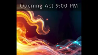 Opening Act 9:00 PM