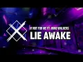 If Not For Me FT. Wind Walkers - Lie Awake 