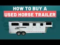 Don t Make These Mistakes When Buying a Used Horse Trailer
