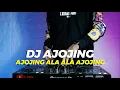 Download Lagu DJ AJOJING ALA ALA AJOJING SUNDA FULL BASS