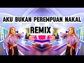 Download Lagu Aku bukan perempuan nakal remix |Ageng keyboard