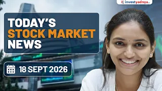 Daily Stock Market News(18 Sept 2026):US Jobless Claims Fall, India Exports Surge 26.1% & Tata Sons