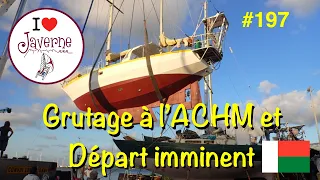 #197 Grutage à l’ACHM, et départ imminent