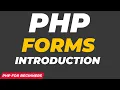 PHP Forms Introduction PHP Forms PHP for Beginners