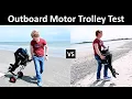 Outboard Motor Trolley Test