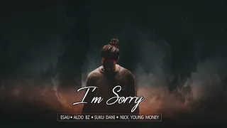 Download I'm Sorry || Aldo Bz ft. Esau ,Suku Dani \u0026 NYM MP3