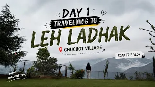 Trip to Leh Ladhak Chuchot Village | Day 1