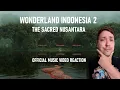 Download Lagu Wonderland Indonesia 2: The Sacred Nusantara | Official Music Video Reaction!