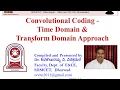 Convolutional Encoding using Time domain and Transform Domain Approaches