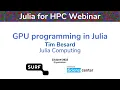 Julia for HPC webinar - Tim Besard