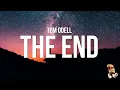 Lagu Tom Odell - The End (Lyrics)
