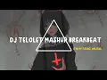 Download Lagu DJ TELOLET MASHUP BREAKBEAT/ CHHYTANG MUSIC