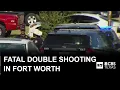 Fatal double shooting in Fort Worth