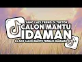 Download Lagu DJ CALON MANTU IDAMAN REMIX VIRAL TIKTOK 2025! ( Mull Remix )