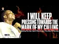 Download Lagu I WILL KEEP PRESSING TOWARDS THE MARK OF MY CALLING   MINISTER THEOPHILUS SUNDAY