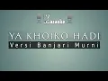 Download Lagu Ya Khoiro Hadi | Karaoke Sholawat Al Banjari Murni With lyrics