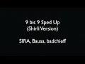 SIRA, Bausa, badchieff • 9 bis 9 Sped Up (Shirli Version) • Karaoke