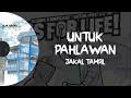 Download Lagu Jakal Tampil - Untuk Pahlawan (Official Lyric Video)