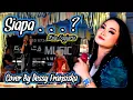 Download Lagu Siapa - Rita Sugiarto | Dangdut Remix | Cover By Dessy Fransiska - Bunga Music