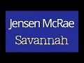 Jensen McRae - Savannah [Karaoke]