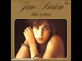 Jane Birkin - Fuir le bonheur de peur qu'il ne se sauve
