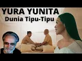 YURA YUNITA | DUNIA TIPU -TIPU | REACTION by @GianniBravoSka