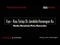 EYE - KAU TETAP DI JENDELA KENANGANKU ( NADA RENDAH PRIA ) || KARAOKE