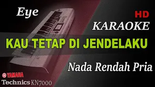 Download EYE - KAU TETAP DI JENDELA KENANGANKU ( NADA RENDAH PRIA ) || KARAOKE MP3