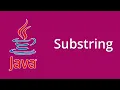 Substring in Java-Java programming for beginners