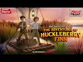 Lagu The Adventures of Huckleberry Finn | Mark Twain | World Classics | Mirchi Bangla Audio Story