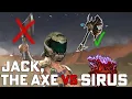 3 13 JACK THE AXE VS SIRUS 8LVL