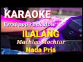 Download Lagu ILALANG - Machica Mochtar | Karaoke dut band mix nada pria | Lirik