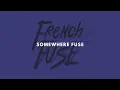 French Fuse - Somewhere Fuse [No Copyright / Free Music]