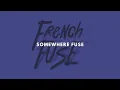 French Fuse - Somewhere Fuse [No Copyright / Free Music]