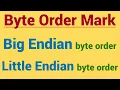 All about Byte Order Mark BOM Big Endian Little Endian UTF-16 BE UTF-16 LE UTF-8 BOM