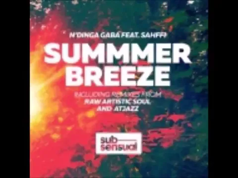 Download MP3 N'Dinga Gaba feat, Sahffe - Summer Breeze (Raw Artistic Soul Remix)