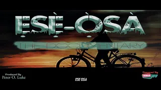 ese osa the documentary 