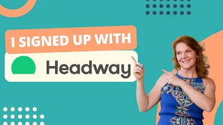 I Signed Up With Headway