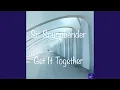 Download Lagu Get It Together (Big Time Disco Fonk ReTouch)