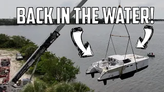 ⛵️ Our hurricane-damaged catamaran goes back in the water. Will she float? Ep 638