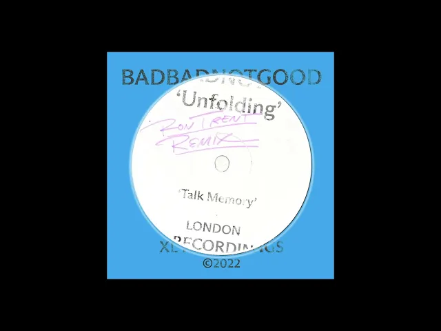 BADBADNOTGOOD - Unfolding (Ron Trent Remix)
