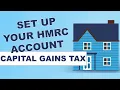HOW TO Set up your HMRC account for Capital Gains Tax