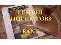 LUMBER LIQUIDATOR - RANT