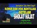 Download Lagu DZIKIR DAN DOA MUSTAJAB SETELAH SHOLAT HAJAT - Doa Setelah Sholat, Dzikir Stelah Sholat, Doa Selamat