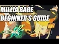 GGXRD R2: Millia Rage Beginner Guide