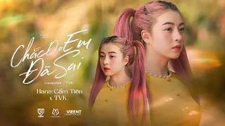 Chắc do em đã sai
